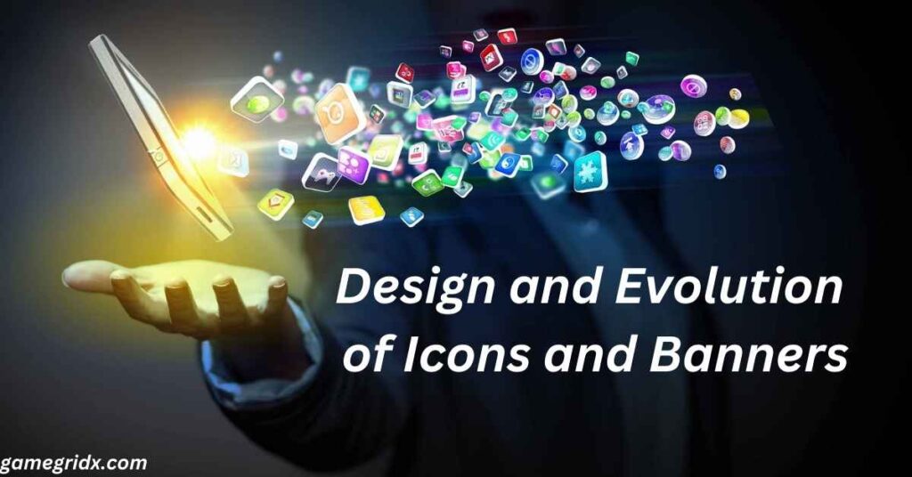 Design and Evolution of Icons and Banners