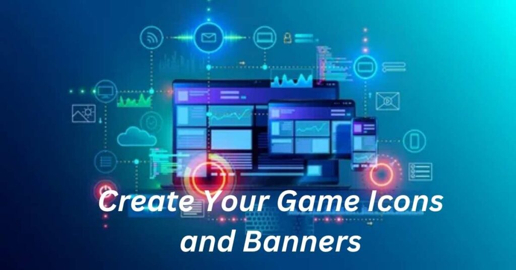 How to Create Your Game Icons and Banners