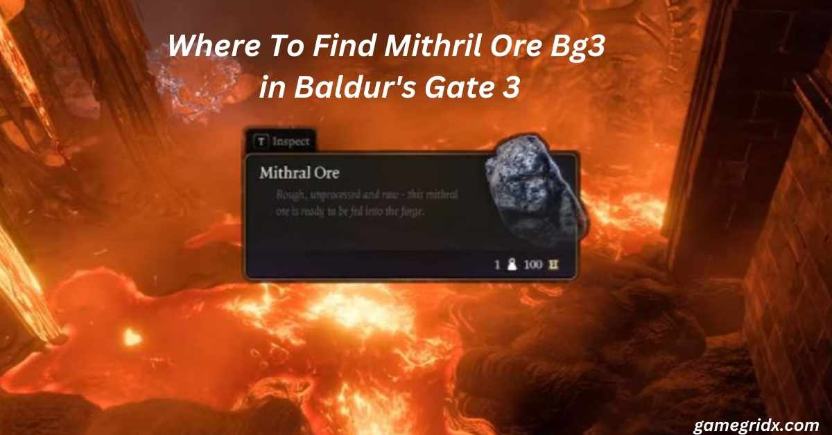 Where To Find Mithril Ore Bg3 in Baldur's Gate 3