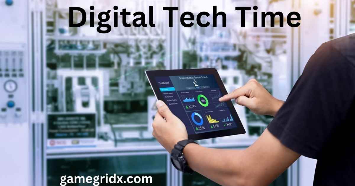 Digital Tech Time A Guide to Staying Ahead in the Tech Era